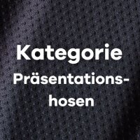  Präsentationshosen 